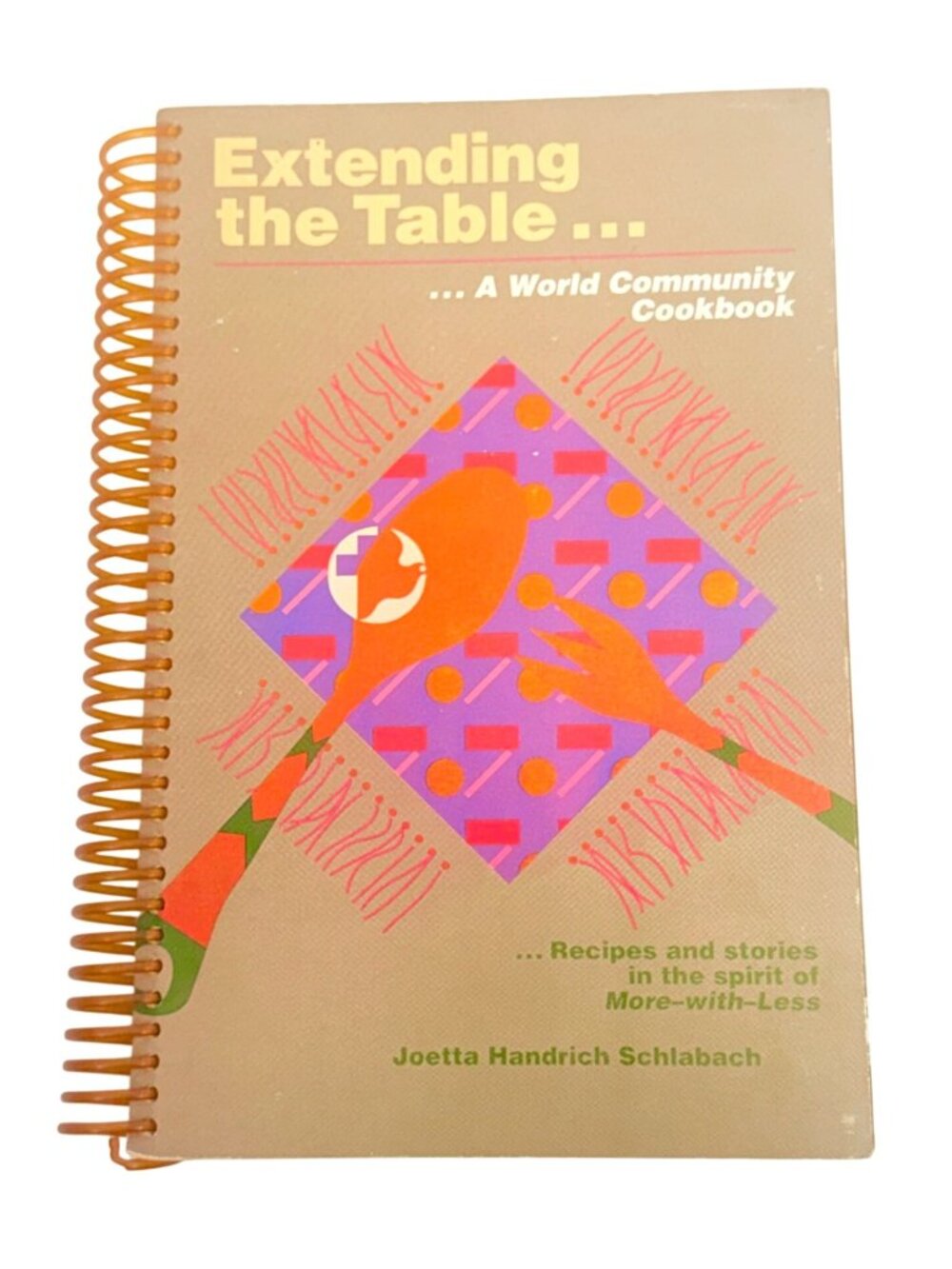 Extending The Table World Community Cookbook Spiral-Bound Recipes & Stories 1991